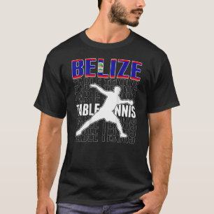 Belize Ping Pong  Belizean Table Tennis Team Suppo T-Shirt