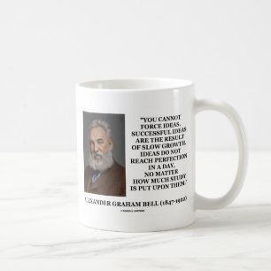 Bell Cannot Force Ideas Are Result Slow Growth Qte Coffee Mug