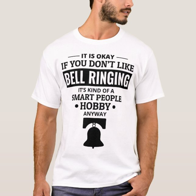 Bell Ringer Ringing Collector Campanologist Funny T-Shirt (Front)