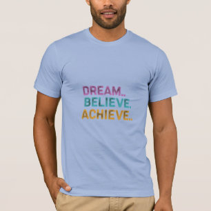 Bella+Canvas Dream. Believe. Achieve. Men's T-Shirt
