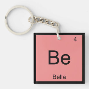 Bella Name Chemistry Element Periodic Table Keychain