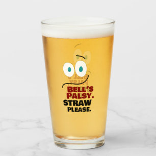 Bell's Palsy -- Straw Please -- Glass