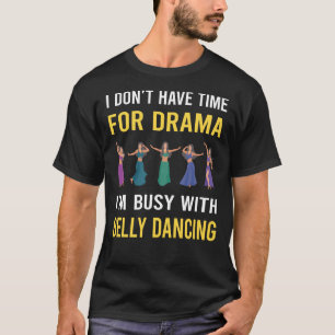 Belly Dance Bellydance Bellydancing Bellydancer T-Shirt