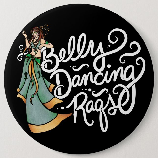 Belly Dance RAQS Fun Belly Dancing  6 Inch Round Button (Front)