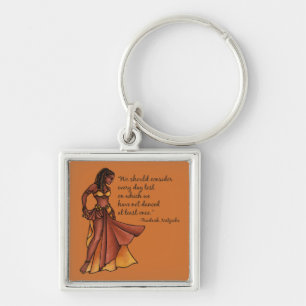 Belly Dancer Quote Dance  Keychain