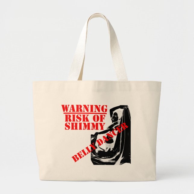 Belly Dancer - Risk of Shimmy - Large Tote (Front)