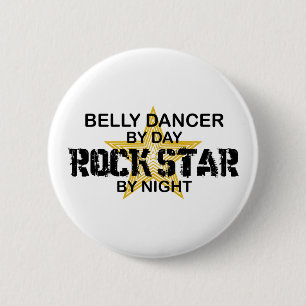 Belly Dancer Rock Star by Night 2 Inch Round Button