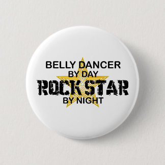 Belly Dancer Rock Star by Night 2 Inch Round Button