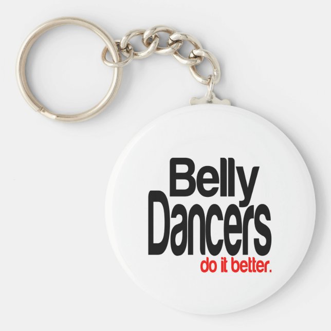 Belly Dancers Do It Better Keychain (Front)