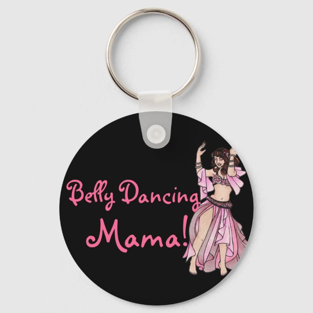 Belly Dancing Mama!  Keychain (Front)