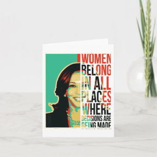 Belong In All Places Where Decisions Are Being Mad Card