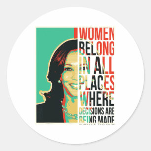 Belong In All Places Where Decisions Are Being Mad Classic Round Sticker