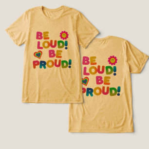 #BeLoud&BeProudT-Shirt Tri-Blend Shirt