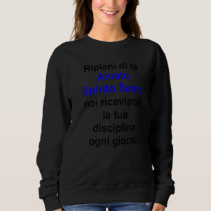 Beloved Holy Spirit Multilingual Series Italian Ve Sweatshirt