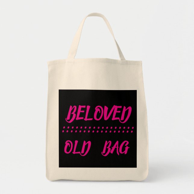 BELOVED OLD BAG WORDS TEXT FUNNY (Front)