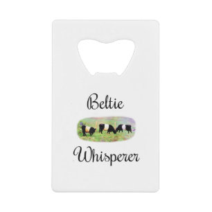 Beltie Whisperer Belted Galloway Cattle Funny Cows Credit Card Bottle Opener