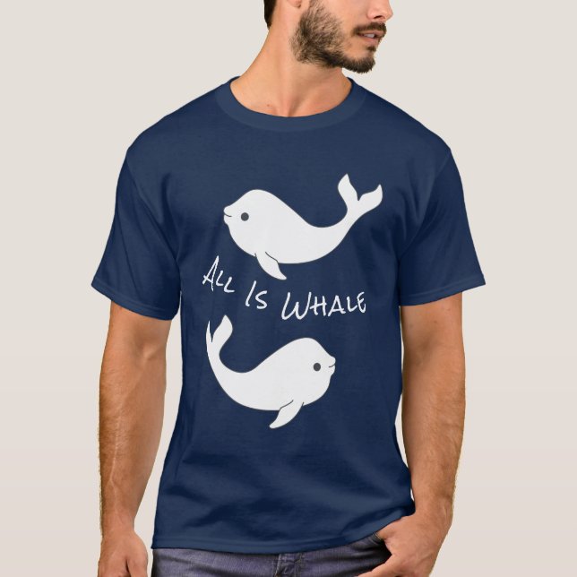 Beluga Whale Pun T-Shirt (Front)