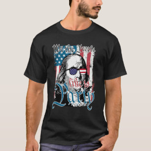 Ben Drankin 4th Of July We The People Like To Part T-Shirt
