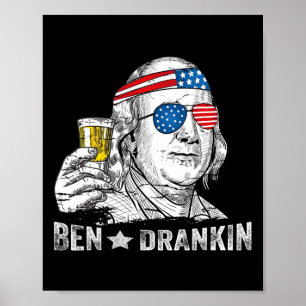 Ben Drankin - Benjamin Franklin Drinking Beer - 4t Poster