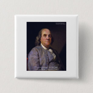 Ben Franklin "Love Thy Neibhbor But.." Quote Gifts 2 Inch Square Button