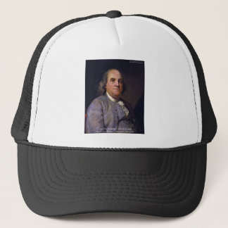 Ben Franklin "Love Thy Neibhbor But.." Quote Gifts Trucker Hat