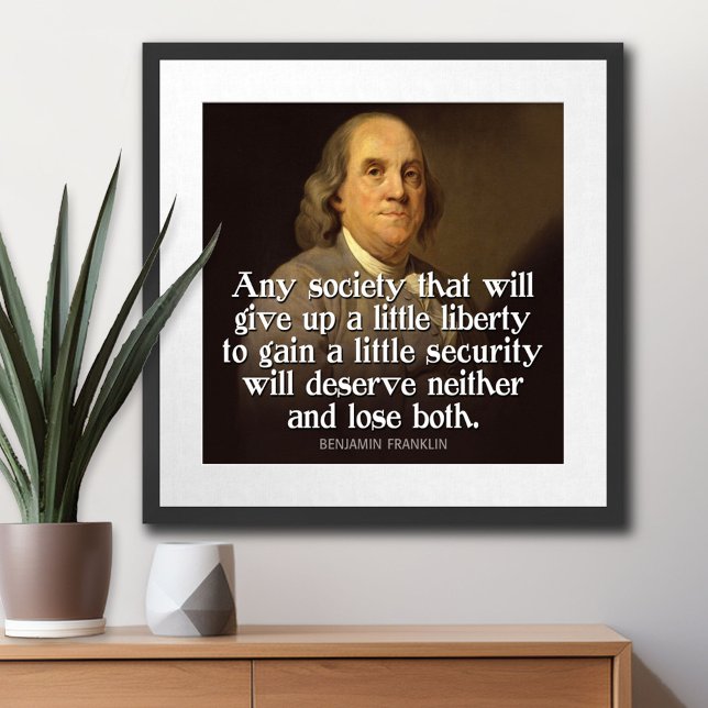 Ben Franklin Quote Any society that will give... Poster (Patriotic Poster)