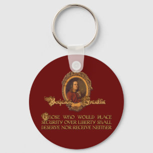 Ben Franklin Quote:  Security Over Liberty Keychain