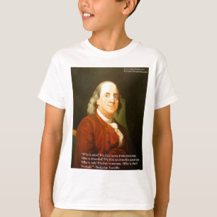 Ben Franklin (What Is Wise) Quote Gifts & Cards T-Shirt