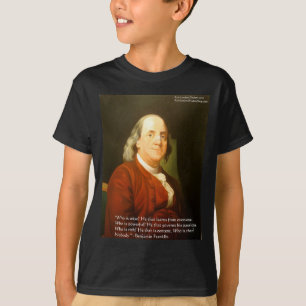 Ben Franklin (What Is Wise) Quote Gifts & Cards T-Shirt