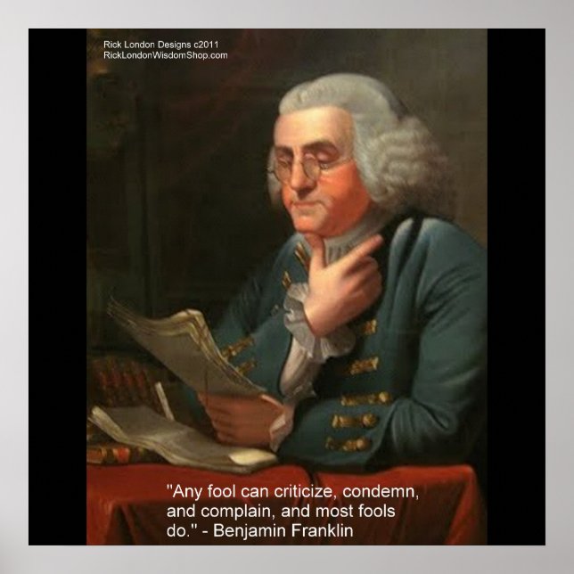 Ben Franklin Wisdom Quote "Any Fool Poster Prints (Front)