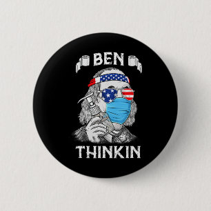 Ben Thinkin 4th Of July Fun Benjamin Franklin Patr 2 Inch Round Button
