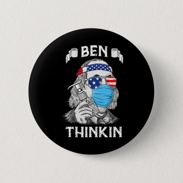 Ben Thinkin 4th Of July Fun Benjamin Franklin Patr 2 Inch Round Button (Front)