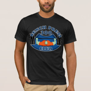 Bench Press 300 Club Weightlifter T-Shirt