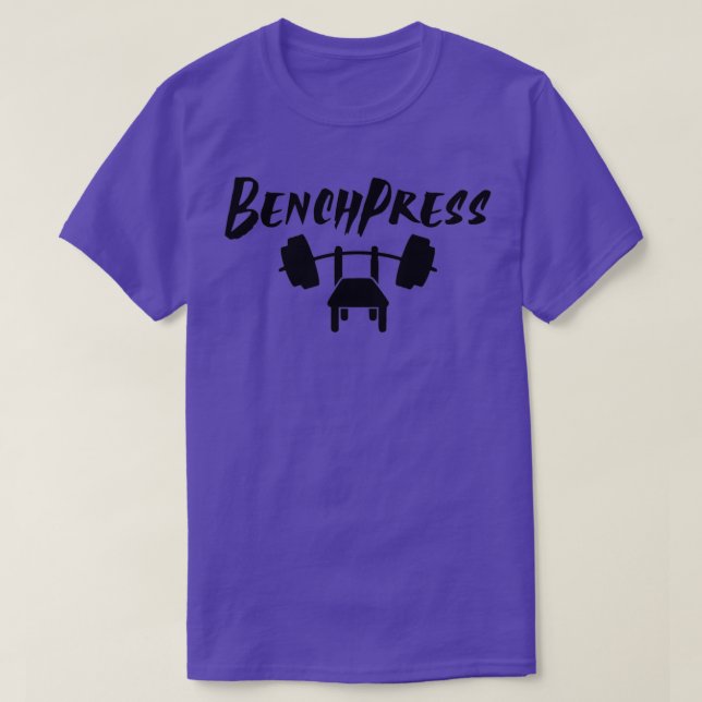 Bench press 4  T-Shirt (Design Front)