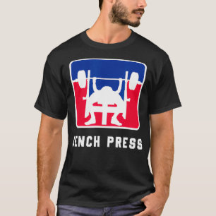 Bench Press Deadlift Sport Powerlifter Weightlifti T-Shirt