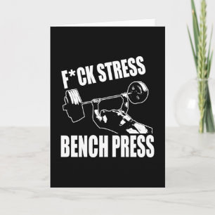 BENCH PRESS, F*CK STRESS - Workout Motivational Card