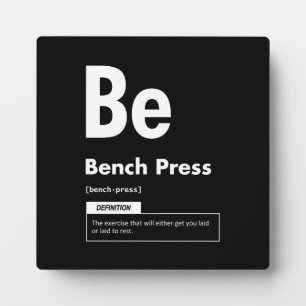 Bench Press - Periodic Table - Funny Gym Meme Plaque