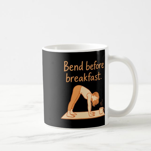 Bend Before Breakfast Morning Yoga Coffee Design  Mug (Right)