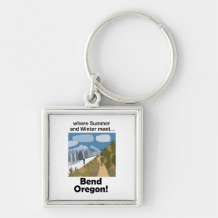 Bend Oregon Dual Season Vibe Weekend Getaway  Keychain