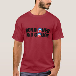 BEND OVER AND COUGH T-Shirt