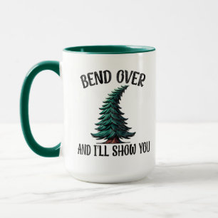 Bend Over and I'll Show You - Christmas Quote Mug