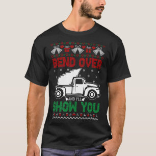 Bend Over Couples Christmas I'll Show You Ugly Xma T-Shirt