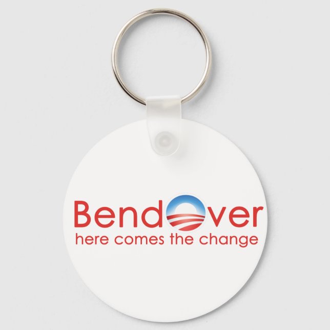 Bend Over for Barack Obamas Change Keychain (Front)