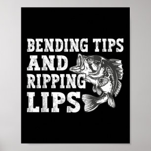 Bending Tips And Ripping Lips Cute Fishing Dad, B Poster