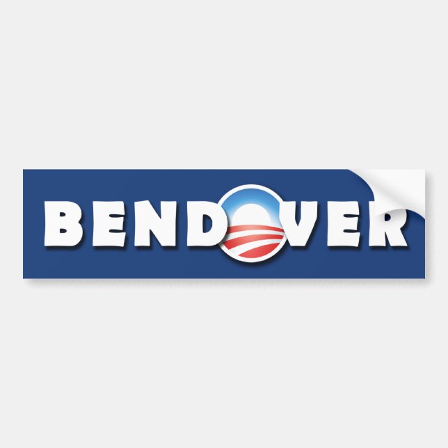 BENDOVER- Barack Obama - Democratic - Bumper Sticker (Front)