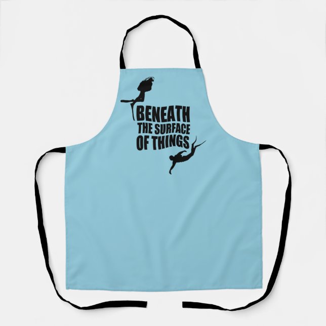 Beneath The Surface | Scuba Diving Quote Apron (Front)