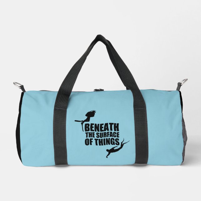 Beneath The Surface | Scuba Diving Quote Duffle Bag (Front)