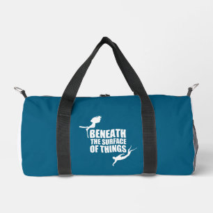Beneath The Surface Scuba Diving Quote Duffle Bag