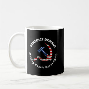 Benedict Donald Making Russia Great Again Anti Tru Coffee Mug