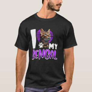 Bengal Cat I LOVE MY BENGAL Cat Mom Bengal Cats T-Shirt